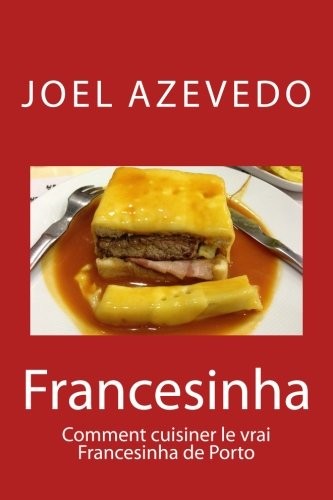 Francesinha Comment Cuisiner Le Vrai Francesinha De Porto